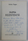INIMA REZISTENTA de ADRIAN ROGOZ , coperta si ilustratiile de RADU DUMA , 1981, PREZINTA PETE DE CERNEALA *, DEDICATIE*
