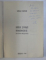 INTAIA SCOALA ROMANEASCA DIN SCHEII BRASVOLUI de VASILE OLTEAN , 1981 DEDICATIE*