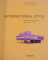 INTERNATIONAL STYLE, MODERNIST ARCHITECTURE FROM 1925 to 1965 de HASAN UDDIN KHAN, 2001