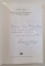 IPOSTAZE ALE MALEFICULUI IN MEDICINA MAGICA de ANTOANETA OLTEANU , 1998 , DEDICATIE *