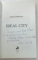 IREAL CITY de IOLANDA MALAMEN , 2017 , DEDICATIE *