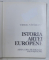 ISTORIA ARTEI EUROPENE- VIRGIL VATASIANU - ARTA DIN PERIOADA RENASTERII, BUC. 1972