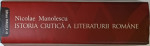 ISTORIA CRITICA A LITERATURII ROMANE , 5 SECOLE DE LITERATURA de NICOLAE MANOLESCU , 2008