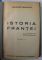 ISTORIA FRANTEI, VOL. I-II de JACQUES BAINVILLE - BUCURESTI, 1939 * LEGATURA VECHE , CARTONATA