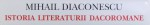 ISTORIA LITERATURII  DACOROMANE de MIHAIL DIACONESCU , 2013