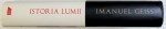 ISTORIA LUMII , DIN PREISTORIE PANA IN ANUL 2000 de IMANUEL GEISS,  2008