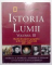 ISTORIA LUMII , VOL I-III , 2010