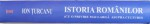 ISTORIA ROMANILOR (CU O PRIVIRE MAI LARGA ASUPRA CULTURII) de ION TURCANU, 2007