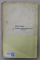 ISTORICUL OPEREI ROMANE DIN BUCURESTI  - ADEVARURI CRUDE e N . VAMASESCU , 1922 , PREZINTA URME DE UZURA  , COPERTELE INTARITE CU BANDA ADEZIVA *