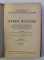 ISTORIE MILITARA - STUDIUL ASUPRA CAMPANIILOR 1756 - 1877 - STUDIUL CONDUCEREI RAZBOIULUI , curs predat de BALDESCU RADU , VOLUMELE I - II / RAZBOIUL MONDIAL - STUDIU REZUMATIV de WLADIMIR CHIROVICI , COLEGAT DE TREI CARTI* , 1929 - 1930