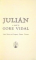 JULIAN, A NOVEL by GORE VIDAL, 1962