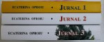 JURNAL de ECATERINA OPROIU , VOL. I - III , 2013 - 2015