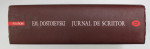 JURNAL DE SCRIITOR de F.M. DOSTOIEVSKI , 2008 *EDITIE CARTONATA