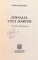 JURNALUL UNUI MARTOR , 1992 de LIVIU IOAN STOICIU