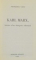 KARL MARX , HISTOIRE D'UN BOURGEOIS ALLEMAND par FRANCOISE P. LEVY , 1976