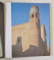 KHIVA ( CENTRAL ASIA  ) , text by B. FABRITSKY and I. SHMELIOV , TEXT IN RUSA SI ENGLEZA , 1973