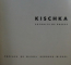 KISCHKA  - EXTRAITS DE PRESSE , 1960