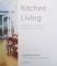 KITCHEN LIVING CONTEMPORAY IDEAS  FOR THE HEART OF THE HOME by ELISABETH  HILLIARD , with special photography by CAROLINE ARBER , 2000