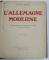 L ' ALLEMAGNE MODERNE , OUVRAGE ILLUSTRE DE 315 ILLUSTRATIONS HORS TEXTE EN COULEURS ET EN NOIR , TOMES I - II par JULES HURET , 1913 - 1914