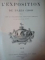 L' EXPOSITION DE PARIS 1900 PUBLIEE AVEC LA COLLABORATION D'ECRIVAINS  SPECIAUX ET DES MEILLEURS ARTISTES, PARIS , VOL. II