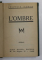 L 'OMBRE - roman par FRANCIS CARCO , 1933