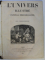 L ' UNIVERS ILLUSTRE - JOURNAL HEBDOMADAIRE , VOLUMELE I - II , CUPRINDE 52 DE NUMERE APARUTE INTRE 4 DEC. 1858 - 24 NOV . 1859