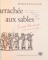 LA BIBLE ARRACHEE AUX SABLES par WERNER KELLER , 1963
