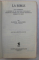 LA BIBLE QUI COMPREND L ' ANCIEN ET LE NOUVEAU TESTAMENT TRADUITS D ' APRES LES TEXTES ORIGINAUX HEBREU ET GREC par LOUIS SEGOND , 1968