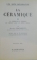 LA CERAMIQUE , II : LA FAIENCE EN EUROPE , DU MOYEN ADE AU XVIII SIECLE