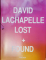 LA CHAPELLE LOST + FOUND / LA CHAPELLE - GOOD NEWS , 2 VOLUME , ALBUME DE FOTOGRAFIE , 2017