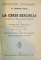 LA CRISE SEXUELLE (CRITIQUE DE LA REFORME SEXUELLE BOURGEOISE) suivi de MATERIALISME DIALECTIQUE, FREUDISME, PSYCHOLOGIE de D.W. REICH, 1934
