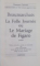 LA FOLE JOURNEE OU LE MARIAGE DE FIGARO par BEAUMARCHAIS , 1992