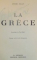 LA GRECE par ANDRE BILLY  1937