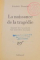 LA NAISSANCE DE LA TRAGEDIE par FRIEDRICH NIETZSCHE , 1949 * PREZINTA SUBLINIERI