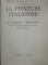 LA PEINTURE ITALIENNE DU CARAVAGE A MODIGLIANI , ETUDES CRITIQUES de LIONELLO VENTURI , 1952