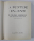 LA PEINTURE ITALIENNE , VOLUMI I - III , etudes critique de LIONELLO VENTURI , 1951 - 1952