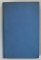 LA PEUR DF VIVRE , roman par HENRY BORDEAUX , EDITIE DE INCEPUT DE SECOL XX