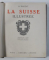 LA SUISSE ILLUSTREE par A . DAUZAT , EDITIE INTERBELICA