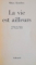 LA VIE EST AILLEURS de MILAN KUNDERA, 1973