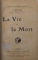 LA VIE ET LA MORT par A. DASTRE