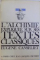 L'ALCHIMIE EXPLIQUEE SUR SES TEXTES CLASSIQUES par EUGENE CANSELIET , 1972