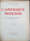 L'AMERIQUE MODERNE par JULES HURET, 2 VOL. - PARIS, 1911