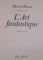 L`ART FANTASTIQUE, EDITION NOUVELLE de MARCEL BRION, 1989