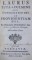 LAURUS TUTA A FULMINE SEU CONSIGNATIO SUI IN PROVIDENTIAM DEI , EX PRINCIPIIS PHILOSOPHIAE  FANCTIORIS, TYRNAVIAE  1766