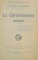 LE CHRISTIANISME ANTIQUE 1926 / LE CHRISTIANISME MEDIEVAL ET MODERNE 1927 / L'EVOLUTION DES DOGMES 1917 par CHARLES GUIGNEBERT