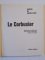 LE CORBUSIER presentation par SOPHIE DARIA, 1956