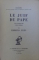 LE JUIF DU PAPE  - PIECE EN QUATRE ACTES ET DOUZE TABLEAUX par EDMOND FLEG , 1925