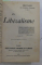 LE LIBERALISME - LE PACIFISME par EMILE FAGUET , COLEGAT DE DOUA CARTI * , 1908 - 1912