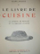 LE LIVRE DE CIUSINE, LA CUISINE DE MENAGE ET LA GRANDE CUISINE de JULES GOUFFE 1920 PARIS