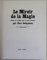 LE MIROIR DE LA MAGIE , HISTOIRE DE LA MAGIE DANS LE MONDE OCCIDENTAL par KURT SELIGMANN , 250 ILLUSTRATIONS , 1989